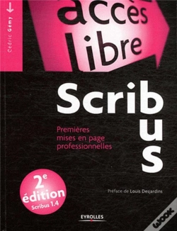 Capa do artigo Scribus ; Premières Mises En Page Professionnelles (2e Édition)