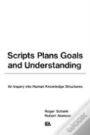 Scripts, Plans, Goals, And Understanding
