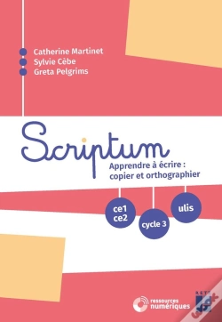 Capa do artigo Scriptum : Apprendre À Écrire : Copier Et Orthographier ; Ce1-Ce2 ; Cycle 3 ; Ulis