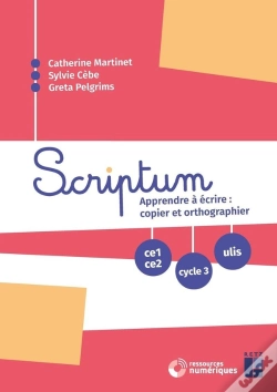 Capa do artigo Scriptum : Apprendre À Écrire : Copier Et Orthographier Du Ce1 À La 6ème