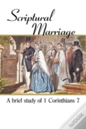 Scriptural Marriage: A Brief Study Of 1