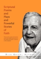 Scriptural Poems And Plays And Powerful Stories Of Faith