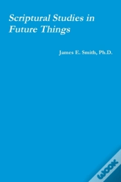 Capa do artigo Scriptural Studies In Future Things