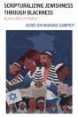 Scripturalizing Jewishness Through Blackness - Preview