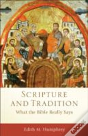 Capa do artigo Scripture And Tradition Â€“ What The Bible Really Says