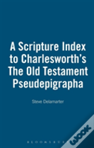 Scripture Index To Charlesworth'S "Old Testament Pseudepigraphia"