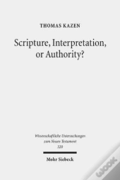 Scripture, Interpretation, Or Authority?