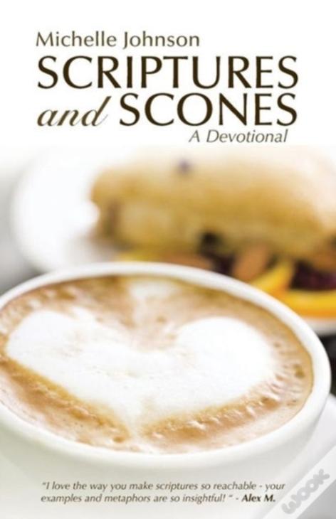 Scriptures And Scones: A Devotional