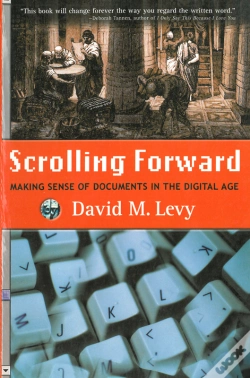 Capa do artigo Scrolling Forward: Making Sense Of Documents In The Digital Age