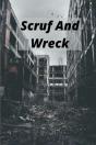 Scruf And Wreck - Preview