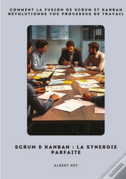 Capa do artigo Scrum Kanban Synergie Parfaite - Comment La Fusion De Scrum Et