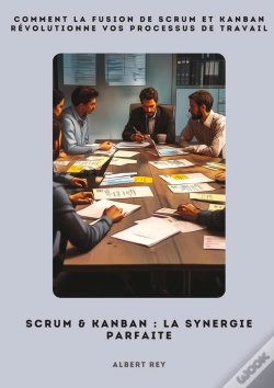 Capa do artigo Scrum Kanban Synergie Parfaite - Comment La Fusion De Scrum Et