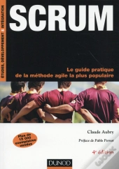 Scrum ; Le Guide Pratique De La Méthode Agile La Plus Populaire (4e Édition)