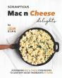 Scrumptious Mac N Cheese Delights - Preview