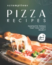 Scrumptious Pizza Recipes