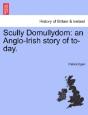 Scully Domullydom: An Anglo-Irish Story - Preview