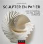 Sculpter En Papier - Inspiration Et Techniques De Pliage - Preview