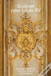 Capa do artigo Sculpter Pour Louis Xv ; Jacques Verberckt Ou L