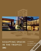 Sculpting Spaces In The Tropics