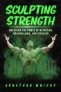 Sculpting Strength - Preview