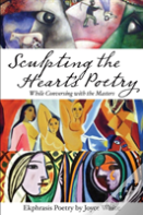 Sculpting The Heart'S Poetry - While Conversing With The Masters