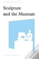 Sculpture And The Museum