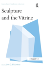 Sculpture And The Vitrine - Preview