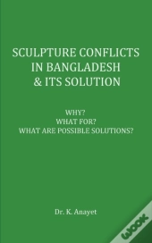 Sculpture Conflicts In Bangladesh & Its Solution