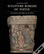 Capa do artigo Sculpture Romane Du Poitou ; Les Grands Chantiers Du Xi Siècle