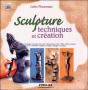 Sculpture : Techniques Et Création - Preview