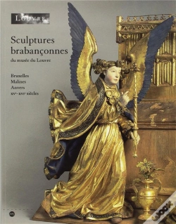 Capa do artigo Sculptures Brabançonnes Du Musée Du Louvre ; Bruxelles, Malines, Anvers Xve-Xvie Siècles