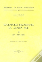Capa do artigo Sculptures Byzantines Du Moyen Âge Tome 2 ; Xie -Xive Siècles
