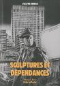 Sculptures Et Dependances - Preview
