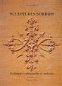 Sculptures Sur Bois ; Techniques Traditionnelles Et Modernes - Preview