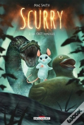 Scurry Tome 2 : La Forêt Immergée