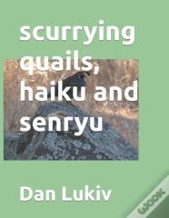 Scurrying Quails, Haiku And Senryu