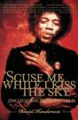 'Scuse Me While I Kiss The Sky - Preview