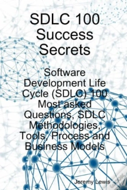 Capa do artigo Sdlc 100 Success Secrets - Software Development Life Cycle (Sdlc) 100 Most Asked Questions, Sdlc Methodologies, Tools, Process And Business Models