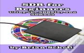Sdr For Beginners Using The Sdrplay And Sdruno