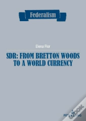 Sdr: From Bretton Woods To A World Currency