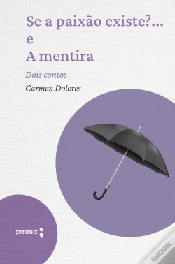 Capa do artigo Se A Paixão Existe?... E A Mentira
