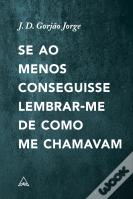Se ao Menos Conseguisse Lembrar-me de como me Chamavam
