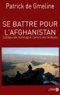 Se Battre En Afghanistan ; Soldats De Montagne Contre Les Talibans - Preview