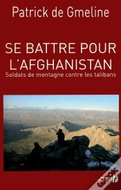 Capa do artigo Se Battre En Afghanistan ; Soldats De Montagne Contre Les Talibans