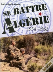 Capa do artigo Se Battre En Algérie 1954-1962