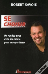 Se Choisir - Un Rendez-Vous Avec Soi-Meme Pour Voyager Leger