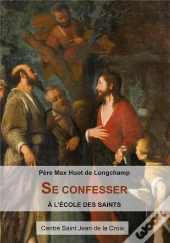 Se Confesser À L'École Des Saints