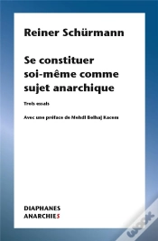 Capa do artigo Se Constituer Soi-Même Comme Sujet Anarchique : Trois Essais
