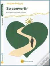 Capa do artigo Se Convertir : Ignace Nous Ouvre Le Chemin
