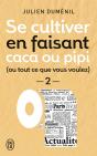 Se Cultiver En Faisant Caca Ou Pipi Tome 2 ; Ou Tout Ce Que Vous Voulez - Preview